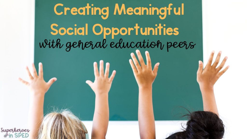 Students with special needs should be given social opportunities in general education. 